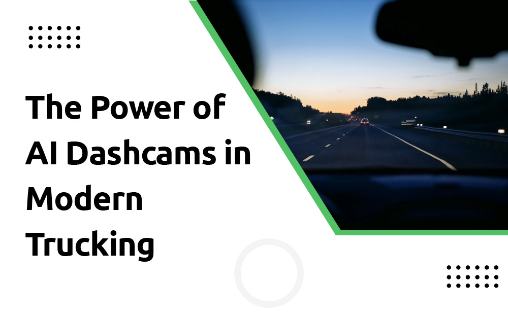 The Power of AI Dashcams in Modern Trucking